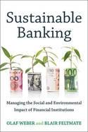 Sustainable Banking "Managing the Social and Environmental Impact of Financial Institutions"