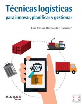 Técnicas logísticas para innovar, planificar y gestionar