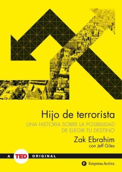 Hijo de terrorista "Una historia sobre la posibilidad de elegir tu destino"