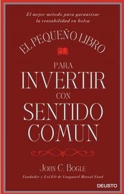 El pequeño libro para invertir con sentido común