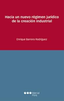 Hacia un nuevo régimen jurídico de la creación industrial