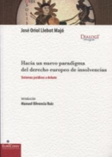 Hacia un nuevo paradigma del derecho europeo de insolvencias "Sistemas jurídicos a debate"