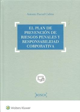 El plan de prevención de riesgos penales y responsabilidad corporativa