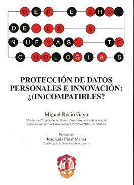 Protección de datos personales e innovación: ¿(in)compatibles?