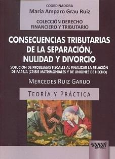 Consecuencias Tributarias de la Separación, Nulidad y Divorcio "Solución de Problemas Fiscales al Finalizar la Relación de Pareja"