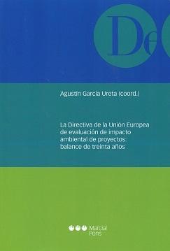 Directiva de la Unión Europea de Evaluación de Impacto Ambiental de Proyectos "Balance de Treinta Años"
