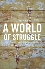 A World of Struggle "How Power, Law, and Expertise Shape Global Political Economy"