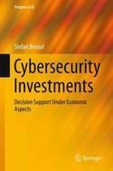 Cybersecurity Investments "Decision Support Under Economic Aspects"