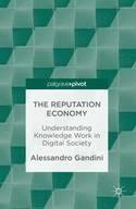 The Reputation Economy "Understanding Knowledge Work in Digital Society"