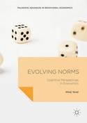 Evolving Norms "Cognitive Perspectives in Economics"