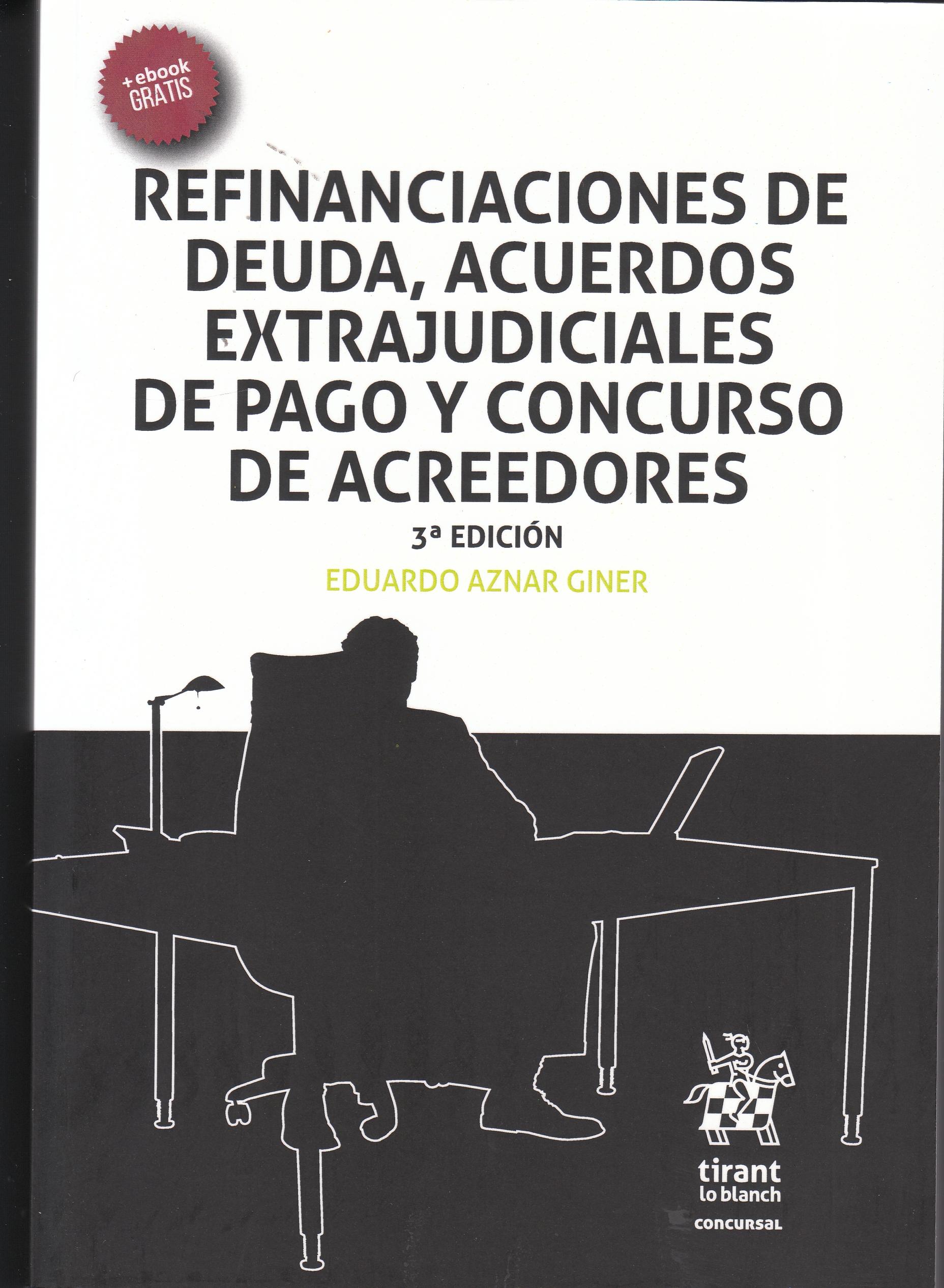 Refinanciaciones de Deuda, Acuerdos Extrajudiciales de Pago y Concurso de Acreedores