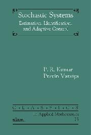 Stochastic Systems "Estimation, Identification, and Adaptive Control"