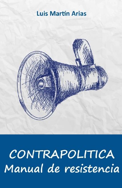 Contrapolítica "Manual de resistencia"