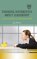 Thinking Differently About Leadership "A Critical History of Leadership Studies"