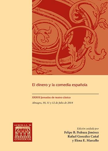 El dinero y la comedia española "XXXVII Jornadas de teatro clásico"