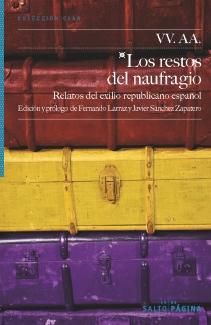 Los restos del naufragio "Relatos del exilio republicano español"