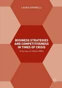 Business Strategies and Competitiveness in Times of Crisis  "A Survey on Italian Smes"