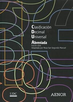 Clasificación Decimal Universal Abreviada "Edición 2016" Clasificación Decimal Universal Abreviada "Edición 2016"