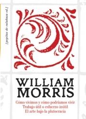 Cómo vivimos y cómo podríamos vivir "Trabajo útil o esfuerzo inútil. El arte bajo la plutocracia"