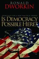 Is Democracy Possible Here? "Principles for a New Political Debate"