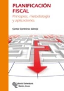 Planificación fiscal "Principios, metodología y aplicaciones"