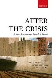 After the Crisis "Reform, Recovery, and Growth in Europe"