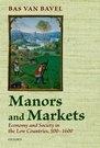 Manors and Markets "Economy and Society in the Low Countries 500-1600"