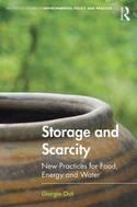 Storage and Scarcity "New Practices for Food, Energy and Water"