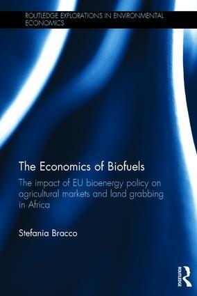 The Economics of Biofuels "The impact of EU bioenergy policy on agricultural markets and land grabbing in Africa"