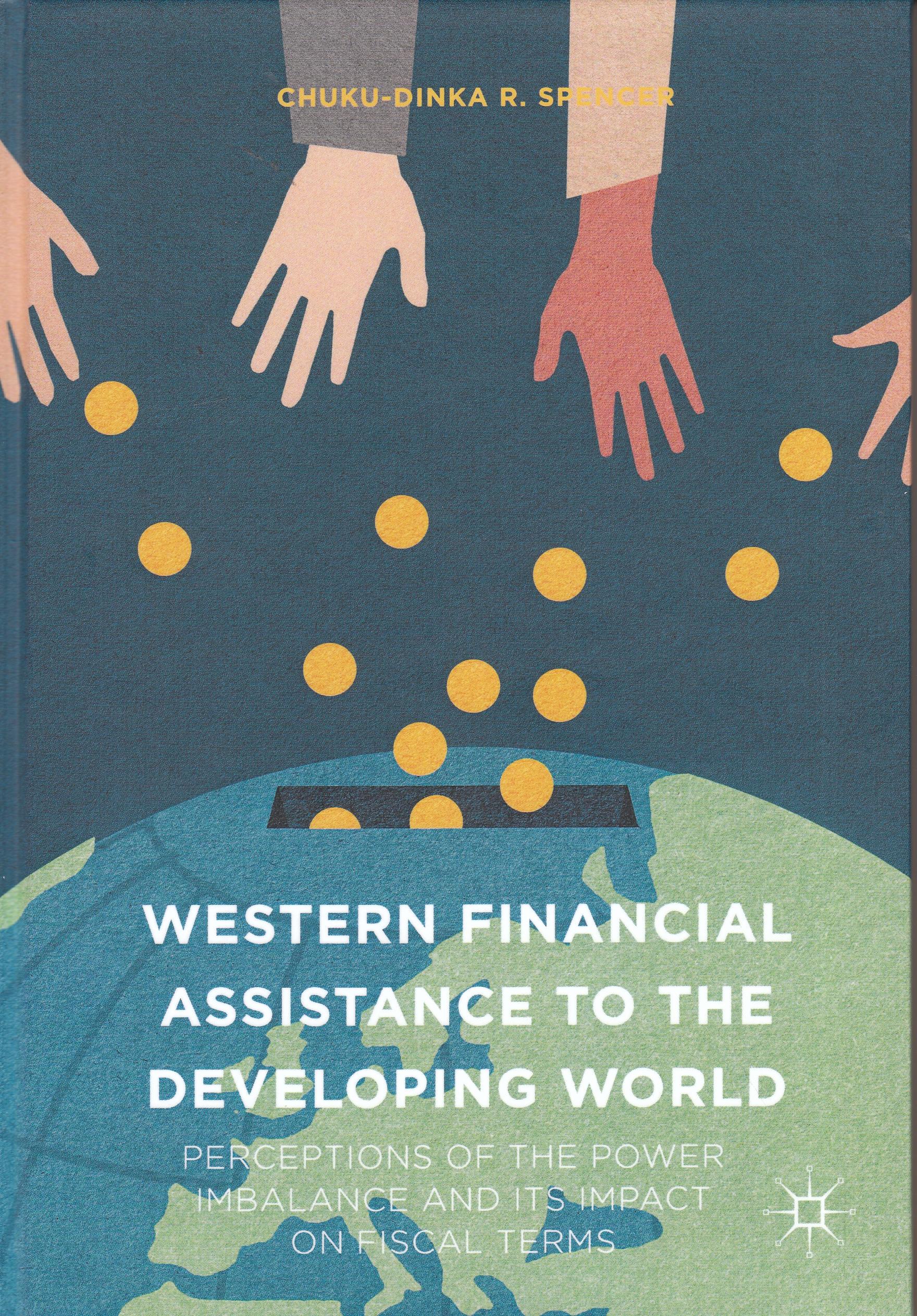 Western Financial Assistance to the Developing World "Perceptions of the Power Imbalance and its Impact on Fiscal Terms"