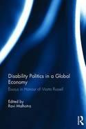 Disability Politics in a Global Economy "Essays in Honour of Marta Russell"