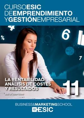 La rentabilidad: análisis de costes y resultados "Curso ESIC de emprendimiento y gestión empresarial"