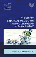 The Great Financial Meltdown "Systemic, Conjunctural or Policy-Created?"