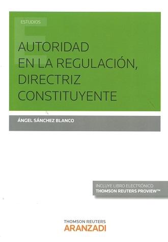 Autoridad en la Regulación, Directriz Constituyente 