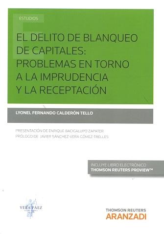 El Delito de Blanqueo de Capitales: Problemas en Torno a la Imprudencia y la Receptación 