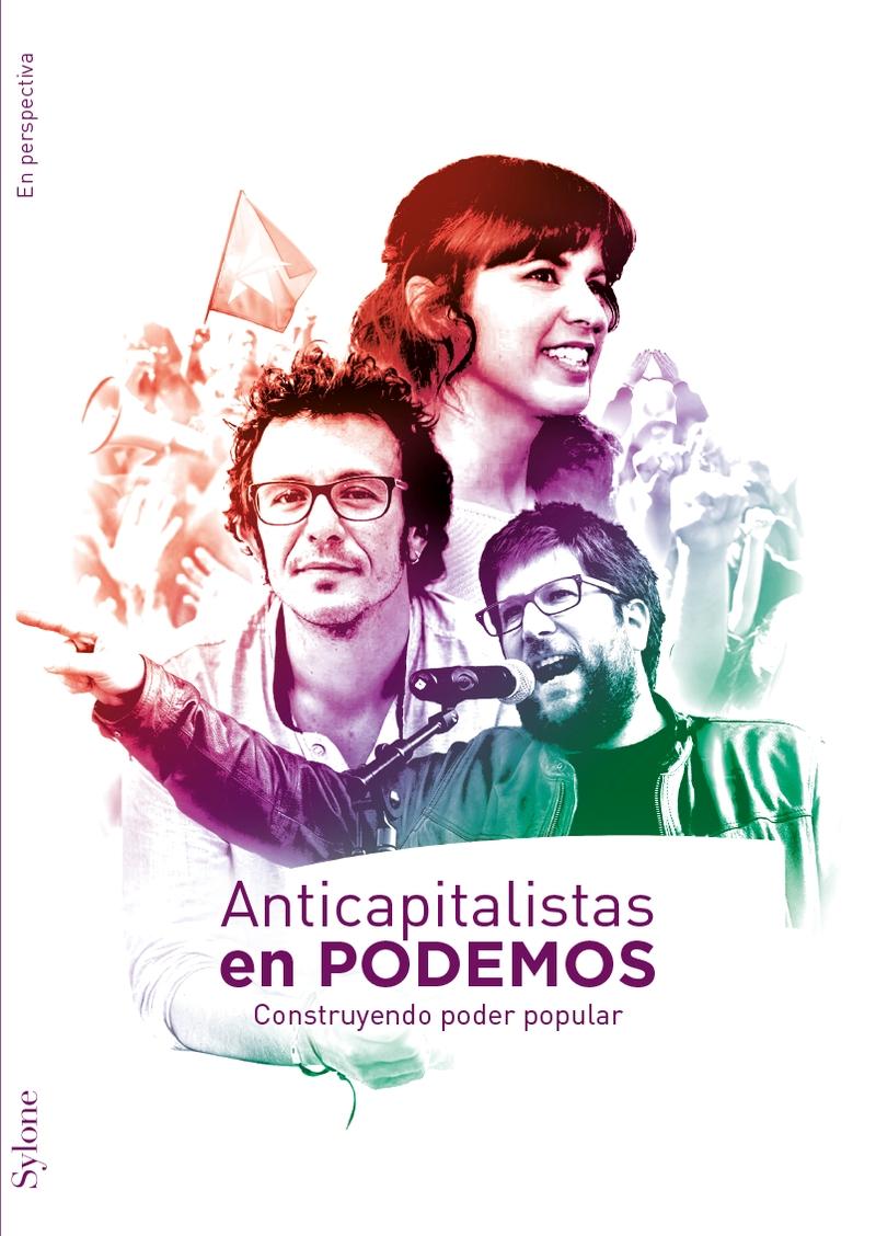 Anticapitalistas en Podemos "Construyendo el poder popular"