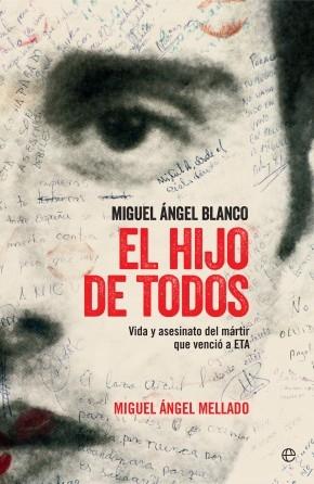 El hijo de todos "Miguel Ángel Blanco"