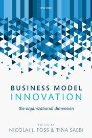 Business Model Innovation "The Organizational Dimension"