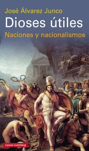 Dioses útiles "Naciones y nacionalismos"