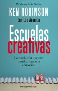 Escuelas creativas "La revolución que está transformando la educación"