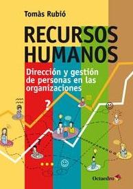 Recursos humanos "Dirección y gestión de recursos en las organizaciones"