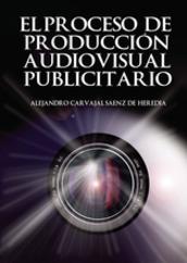 El proceso de producción audiovisual publicitario