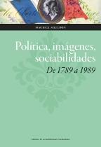 Política, imágenes, sociabilidades "De 1789 a 1989"