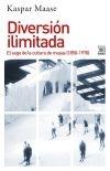 Diversión ilimitada "El auge de la cultura de masas (1850-1970)"