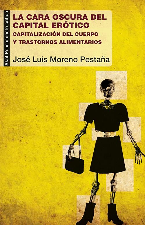 La cara oscura del capital erótico "Capitalización del cuerpo y trastornos alimentarios"
