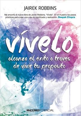 Vívelo "Alcanza el éxito a través de vivir tu porpósito"