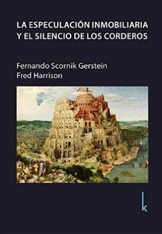 La especulación inmobiliaria y el silencio de los corderos