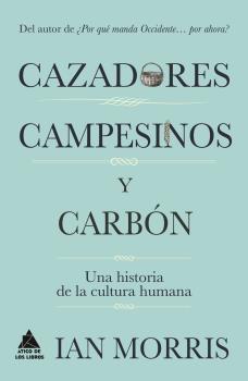 Cazadores, campesinos y carbón  "Una historia de los valores de las sociedades humanas "