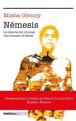 Némesis "La historia del criminal más buscado de Brasil"