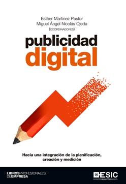 Publicidad digital "Hacia una integración de la planificación, creación y medición"